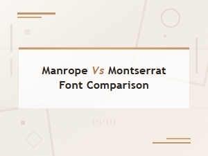 Manrope vs Montserrat: a Font Comparison