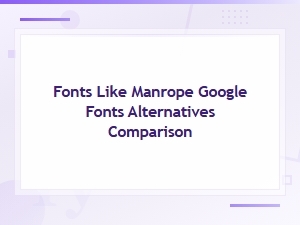 Best Manrope Font Pairings and Similar Google Fonts Alternatives